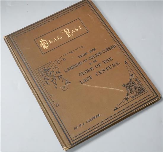 DEAL: Chapman, Henry Stephen - Deal; Past and Present. A Full and Comprehensive History of This Neighbourhood, From